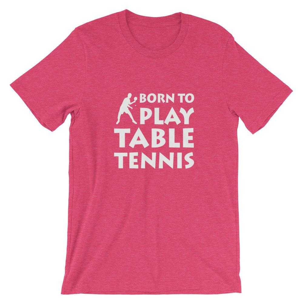 Born To Play Table Tennis T-Shirt