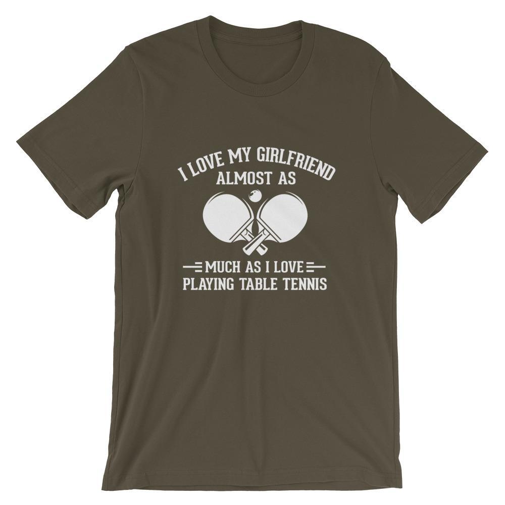I Love My Girlfriend Table Tennis T-Shirt