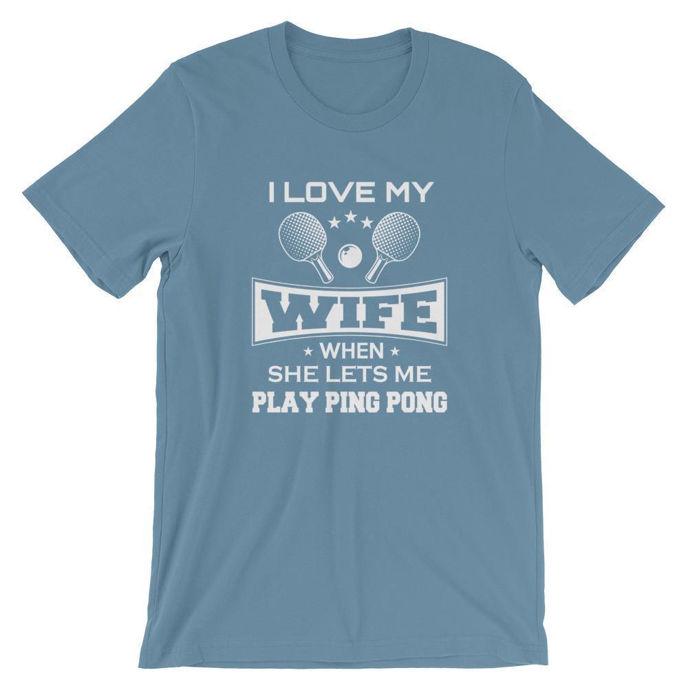 I love my Wife Table Tennis T-Shirt