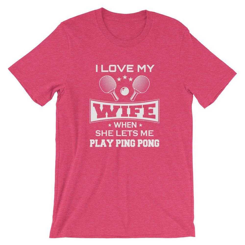 I love my Wife Table Tennis T-Shirt