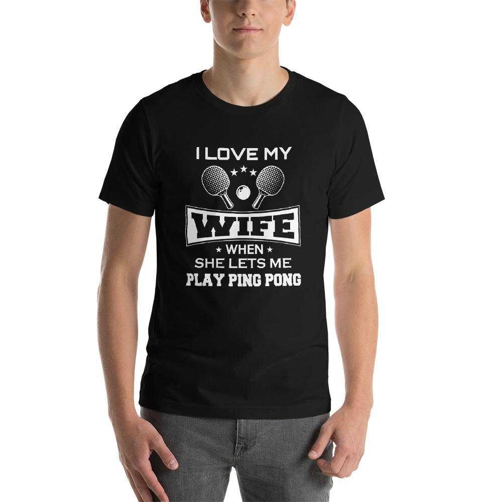 I love my Wife Table Tennis T-Shirt