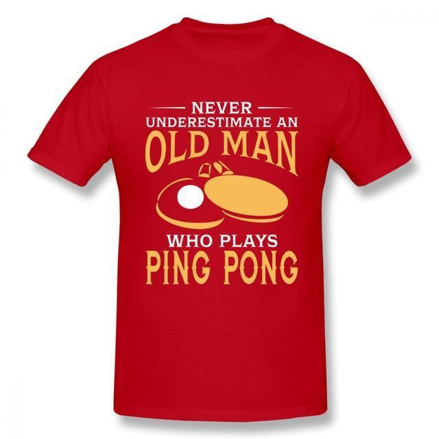 Never Underestimate An Old Man Who Plays Ping Pong T-Shirt