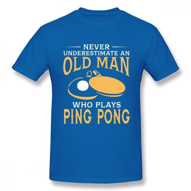 Never Underestimate An Old Man Who Plays Ping Pong T-Shirt