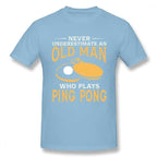 Never Underestimate An Old Man Who Plays Ping Pong T-Shirt