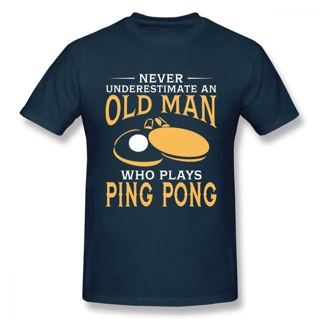 Never Underestimate An Old Man Who Plays Ping Pong T-Shirt