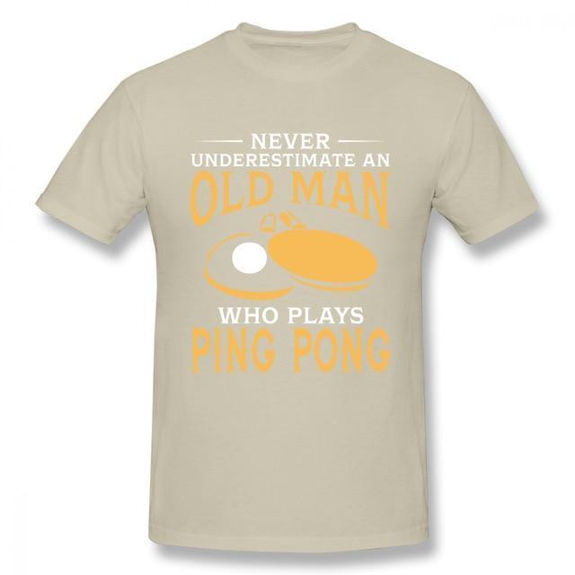 Never Underestimate An Old Man Who Plays Ping Pong T-Shirt