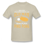 Never Underestimate An Old Man Who Plays Ping Pong T-Shirt