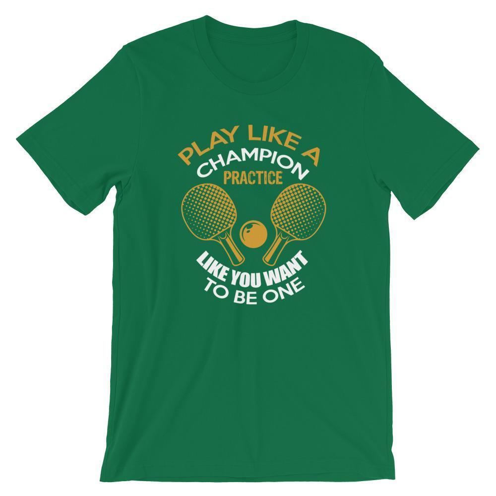 Play Like a Champion Table Tennis T-Shirt