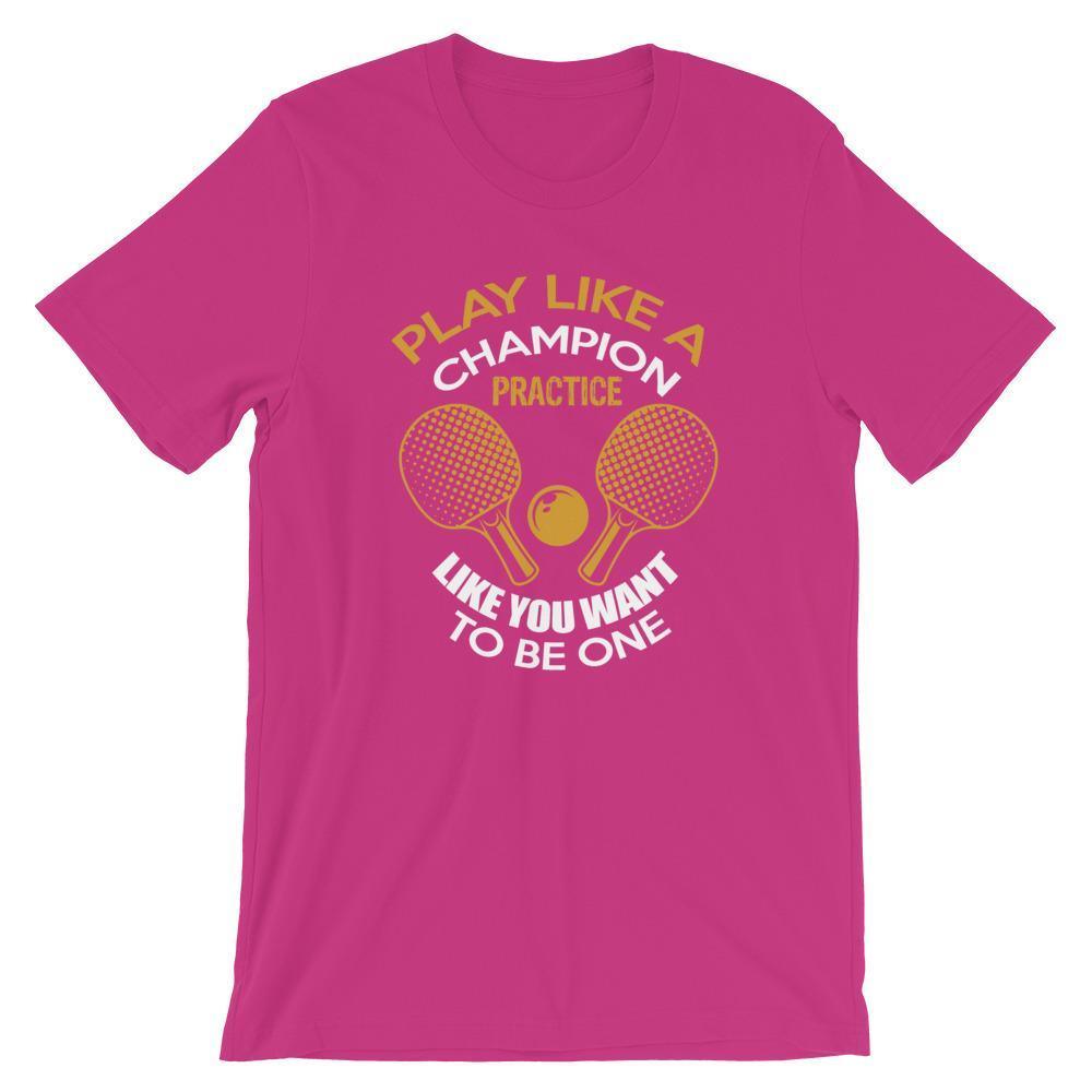 Play Like a Champion Table Tennis T-Shirt