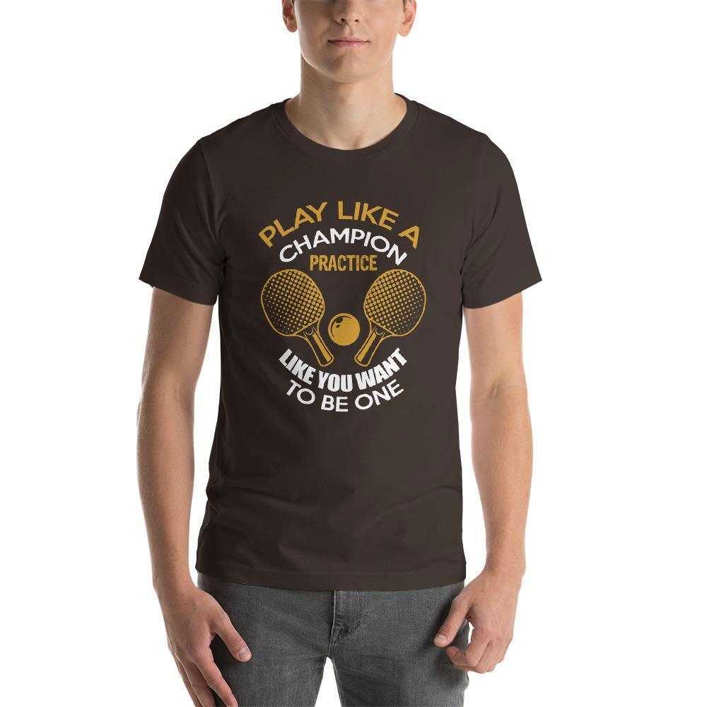 Play Like a Champion Table Tennis T-Shirt