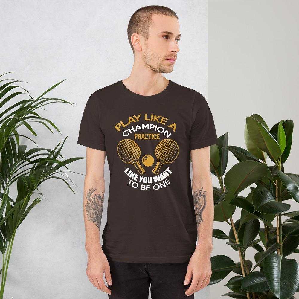 Play Like a Champion Table Tennis T-Shirt