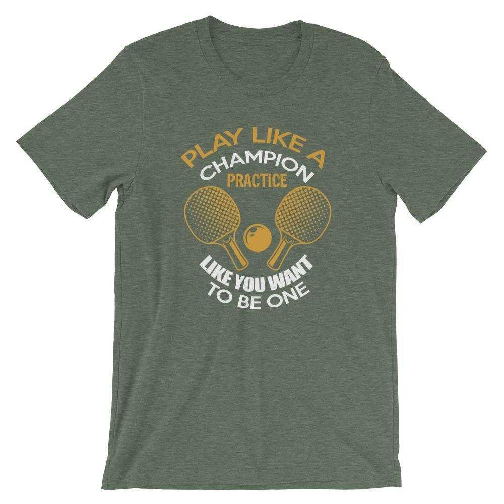 Play Like a Champion Table Tennis T-Shirt