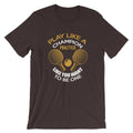 Play Like a Champion Table Tennis T-Shirt