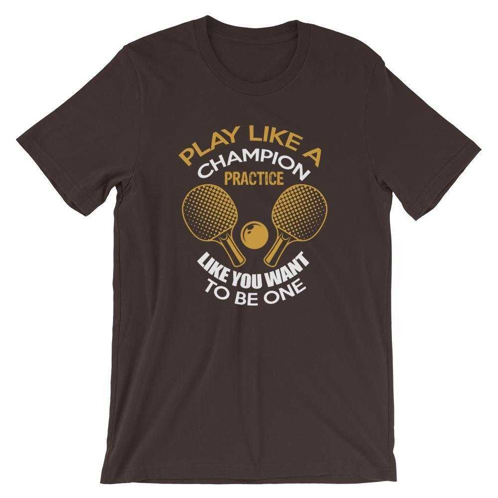 Play Like a Champion Table Tennis T-Shirt