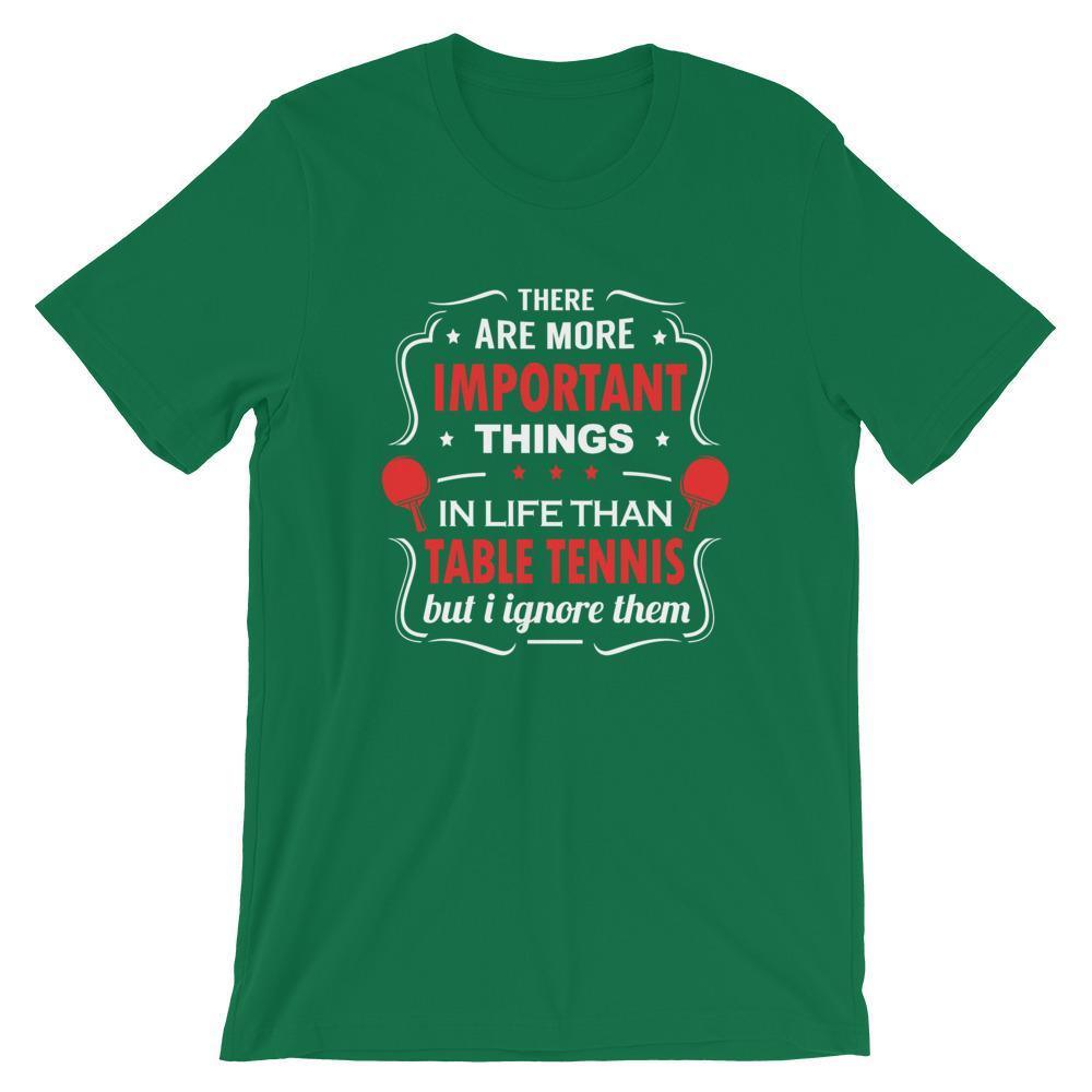 Das Es gibt wichtigere Dinge im Leben T-Shirt