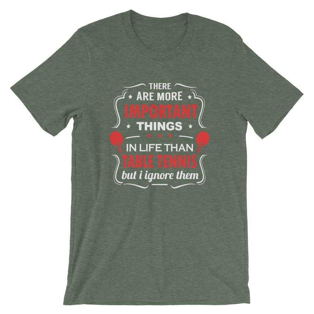 The Are More Important Things In Life T-Shirt