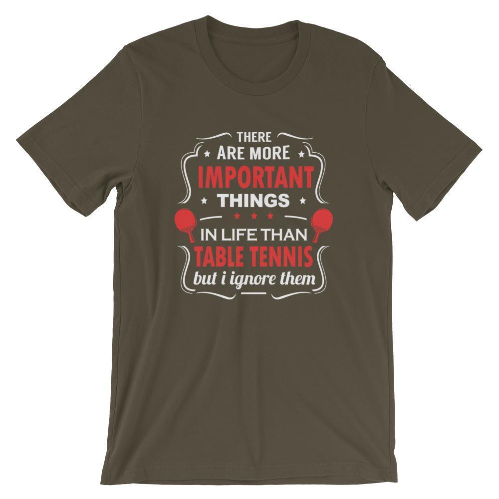 Das Es gibt wichtigere Dinge im Leben T-Shirt