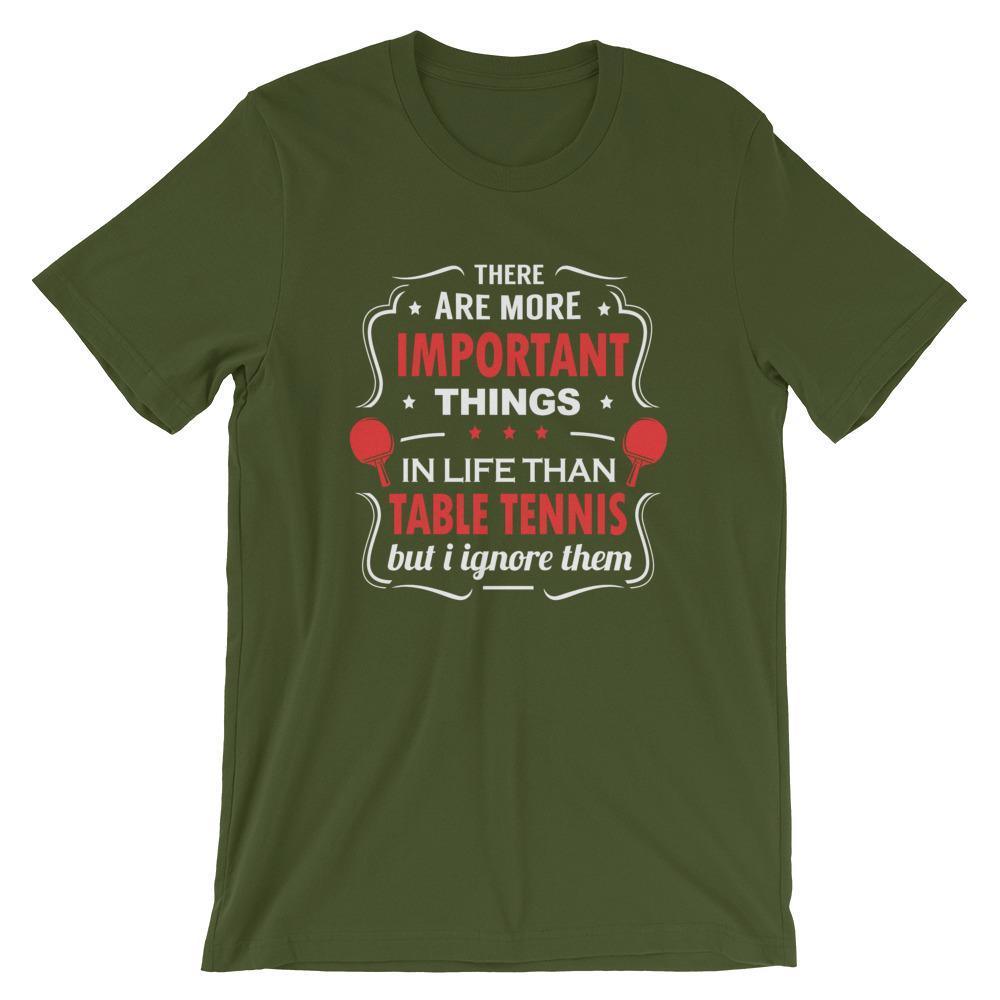 Das Es gibt wichtigere Dinge im Leben T-Shirt