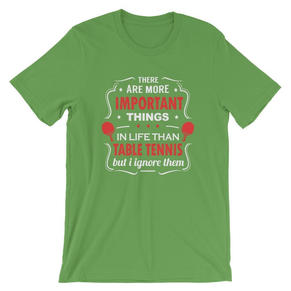 Das Es gibt wichtigere Dinge im Leben T-Shirt