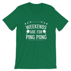 Wochenenden sind zum Tischtennis spielen T-Shirt