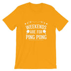 Wochenenden sind zum Tischtennis spielen T-Shirt
