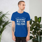 Wochenenden sind zum Tischtennis spielen T-Shirt