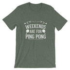 Wochenenden sind zum Tischtennis spielen T-Shirt