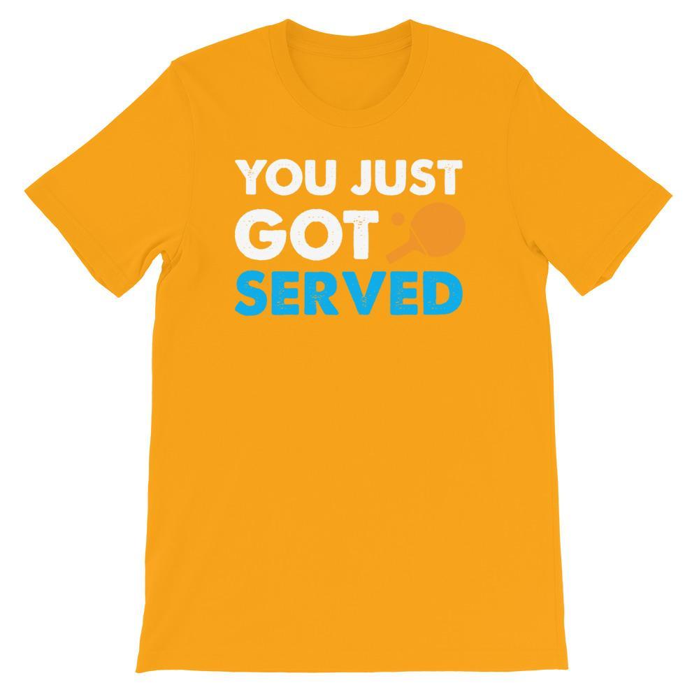 You Just Got Served Table Tennis T-Shirt