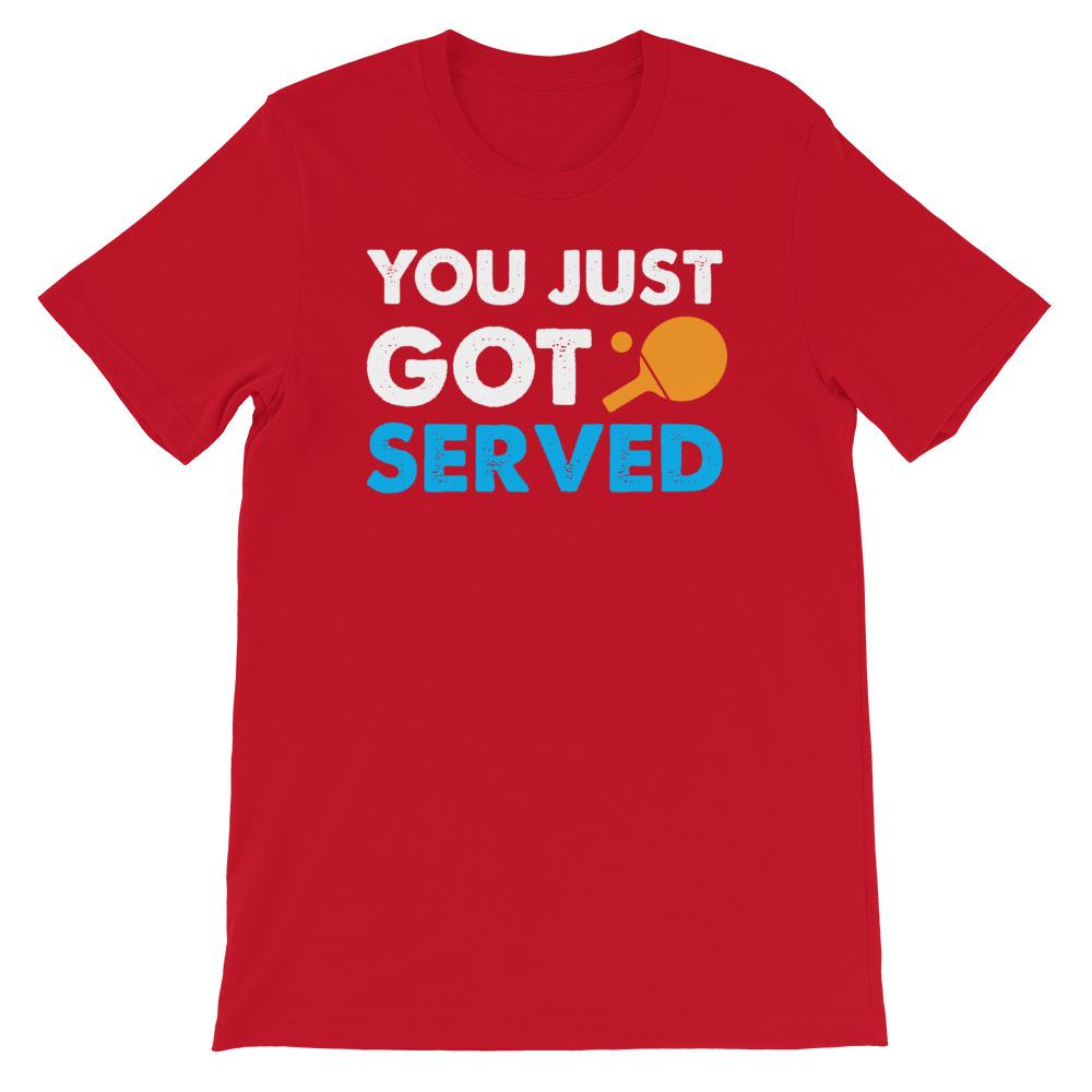 You Just Got Served Table Tennis T-Shirt