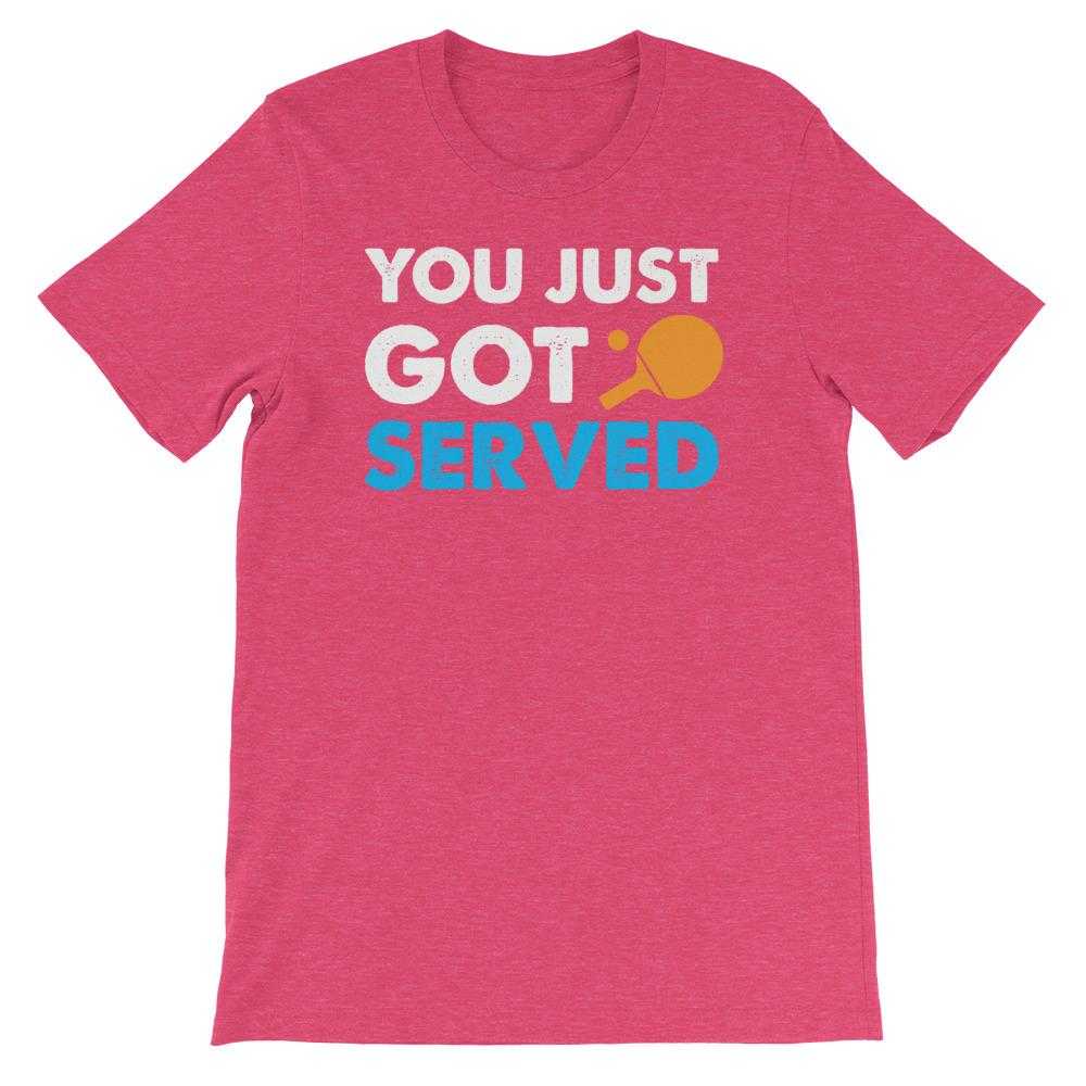 You Just Got Served Table Tennis T-Shirt